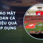 cách bảo mật tài khoản cá cược bóng đá