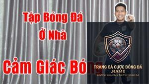 cách chơi bóng đá tại nhà cái