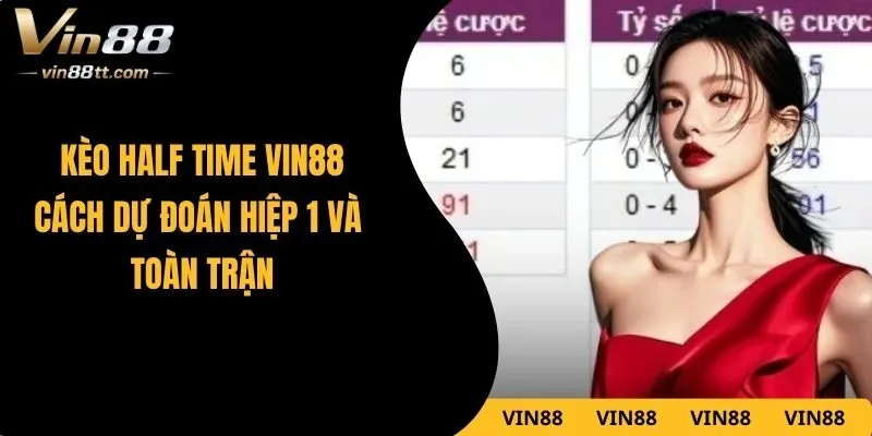 kèo hiệp 1 halftime